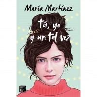 Мария Мартинес - Tú, yo y un tal vez