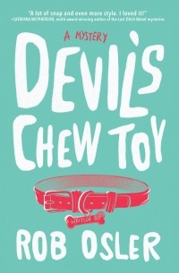 Роб Ослер - Devil's Chew Toy