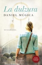 Daniel Múgica - La dulzura