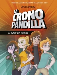 Ana Campoy - La Cronopandilla: El túnel del tiempo