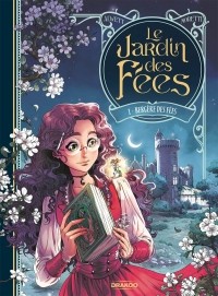  - Le Jardin des fées T1: Bergère des fées