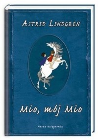 Astrid Lindgren - Mio, mój Mio