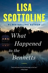 Lisa Scottoline - What Happened to the Bennetts