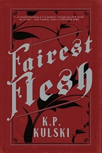 K.P. Kulski - Fairest Flesh