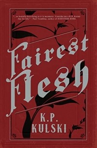 K.P. Kulski - Fairest Flesh