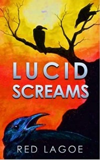 Red Lagoe - Lucid Screams