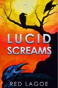 Red Lagoe - Lucid Screams