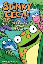 Пейдж Брэддок - Stinky Cecil in Operation Pond Rescue