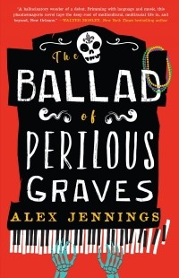 Алекс Дженнингс - The Ballad of Perilous Graves