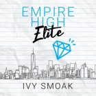 Айви Смоук - Empire High Elite - Empire High, Book 2