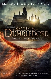  - Fantastic Beasts: The Secrets of Dumbledore - The Complete Screenplay