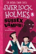 Артур Конан Дойл - Sherlock Holmes. Sussex Vampiri