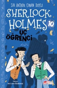 Sherlock Holmes. Üç Öğrenci