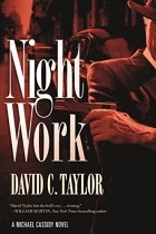 Дэвид С. Тейлор - Night Work
