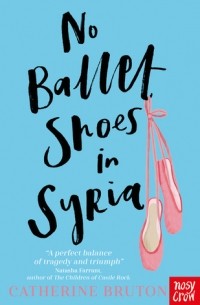 Кэтрин Брутон - No Ballet Shoes In Syria