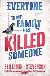 Benjamin Stevenson - Everyone In My Family Has Killed Someone