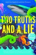  - Two Truths and a Lie: It&#039;s Alive!