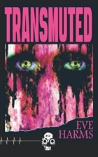 Eve Harms - Transmuted