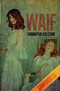 Samantha Kolesnik - Waif