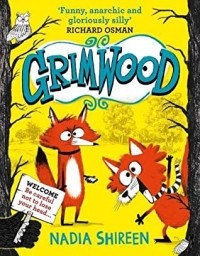 Надя Ширан - Grimwood: Laugh your head off with the funniest new series of the year
