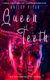 Hailey Piper - Queen of Teeth