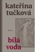 Kateřina Tučková - Bílá Voda