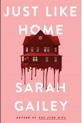 Sarah Gailey - Just Like Home