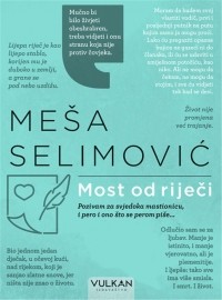 Meša Selimović - Most od riječi