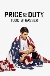 Тод Штрассер - Price of Duty