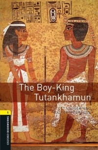  - The Boy-King Tutankhamun