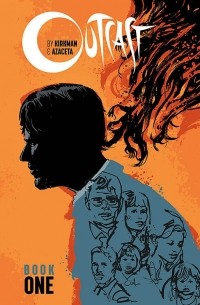 Outcast by Kirkman & Azaceta Book 1