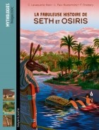  - La fabuleuse histoire de Seth et Osiris