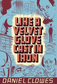 Дэниел Клоуз - Like a Velvet Glove Cast in Iron