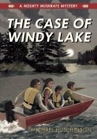 Michael Hutchinson - The Case of Windy Lake