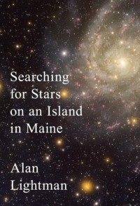 Алан Лайтман - Searching for Stars on an Island in Maine