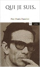 Пьер Паоло Пазолини - Qui je suis