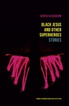 Венита Блэкберн - Black Jesus and Other Superheroes