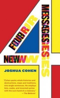Joshua Cohen - Four New Messages