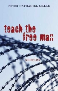 Peter Nathaniel Malae - Teach the Free Man