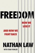  - Freedom: How we lose it and how we fight back