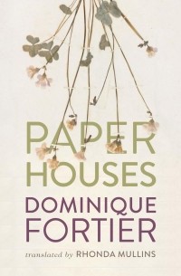 Доминик Фортье - Paper Houses