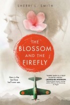 Шерри Л. Смит - The Blossom and the Firefly