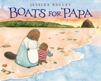 Jessixa Bagley - Boats for Papa