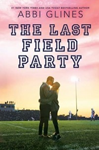 Эбби Глайнс - The Last Field Party