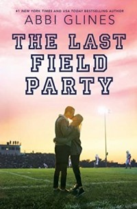 Эбби Глайнс - The Last Field Party