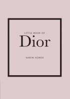 Карен Гомер - Little book of Dior