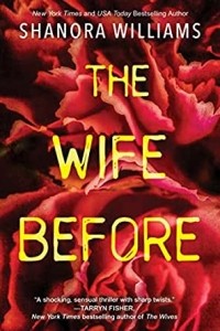 Шанора Уильямс - The Wife Before