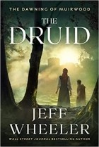 Джефф Уилер - The Druid