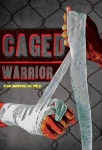 Alan Sitomer - Caged Warrior