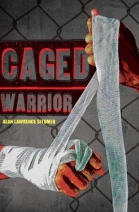 Alan Sitomer - Caged Warrior